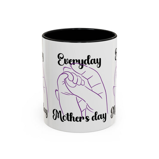 Mothers Day is Everyday Accent Coffee Mug, 11oz